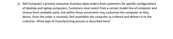 1) Dell Computer's primary consumer business