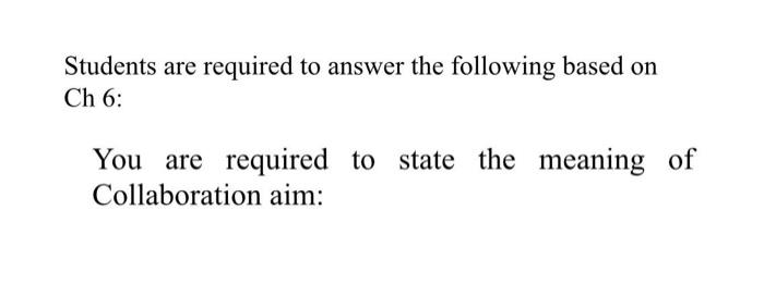 Students are required to answer the following