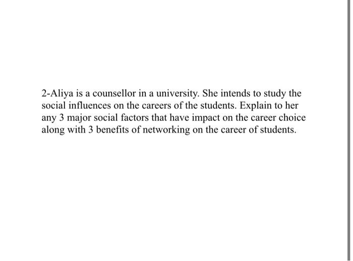 2-Aliya is a counsellor in a university. She