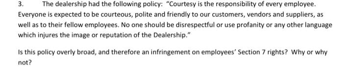 3. The dealership had the following policy: