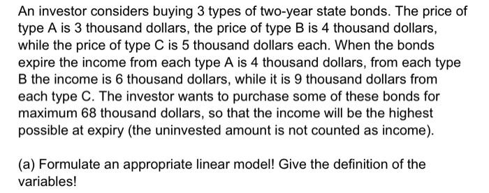 An investor considers buying 3 types of two-year