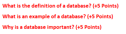 What is the definition of a database? (+5 Points)