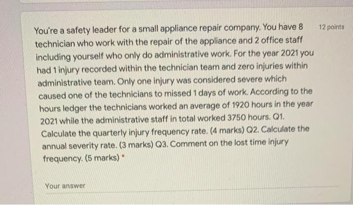 12 points You're a safety leader for a small