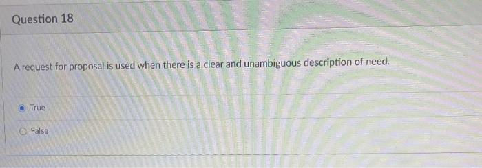Question 18 A request for proposal is used when