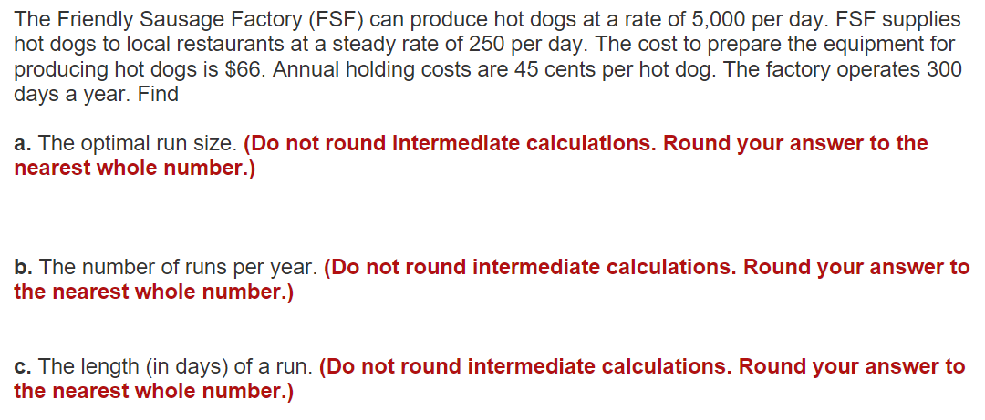 The Friendly Sausage Factory (FSF) can produce
