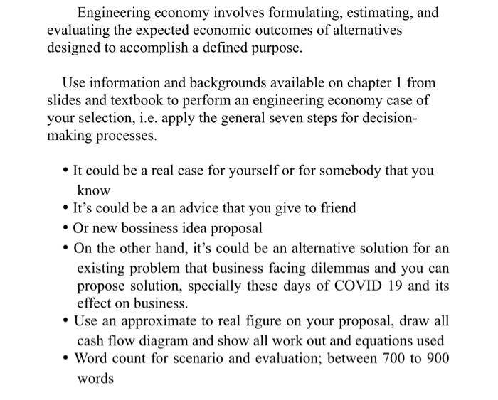 Engineering economy involves formulating,