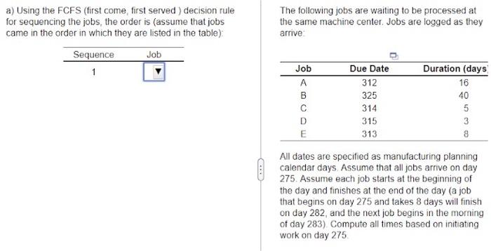 please help find the sequence a) Using the FCFS