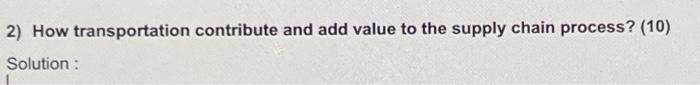 2) How transportation contribute and add value to