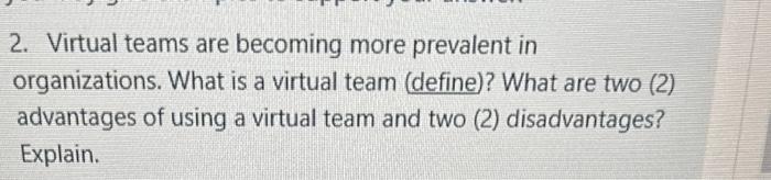 2. Virtual teams are becoming more prevalent in