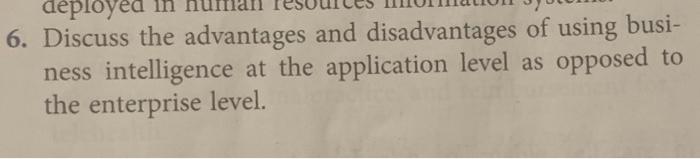 deployed in 6. Discuss the advantages and