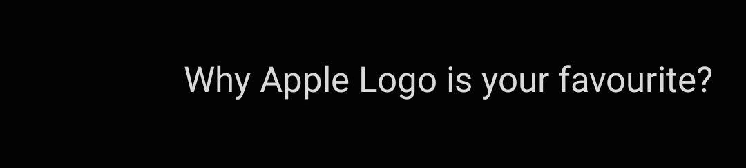 Why Apple Logo is your favourite