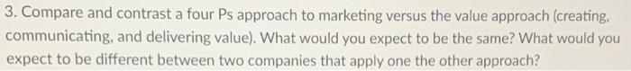 3. Compare and contrast a four Ps approach to