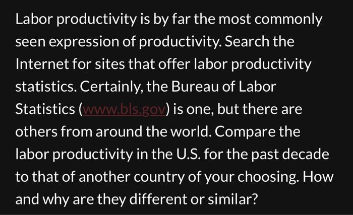 Labor productivity is by far the most commonly