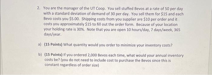 2. You are the manager of the UT Coop. You sell