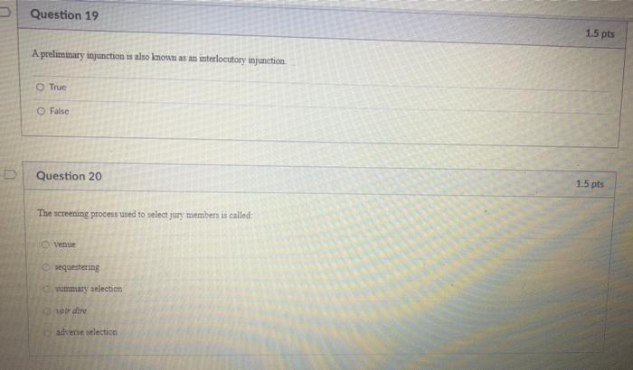 U Question 15 1.5 pts Before a jury has retired