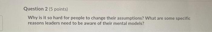 Question 2 (5 points) Why is it so hard for