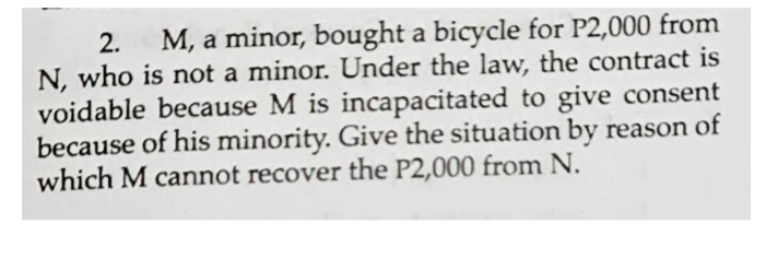 2. M, a minor, bought a bicycle for P2,000 from