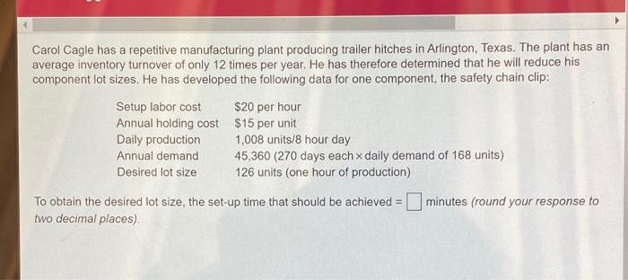 10) Carol Cagle has a repetitive manufacturing