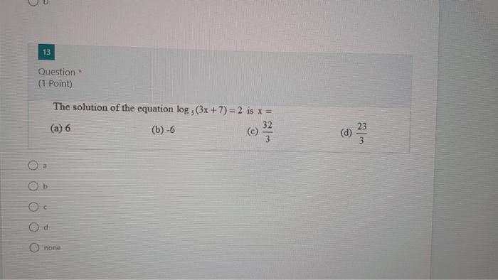 13 Question (1 Point) The solution of the