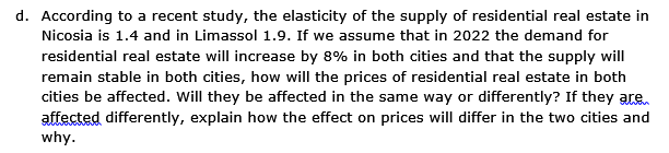 d. According to a recent study, the elasticity of