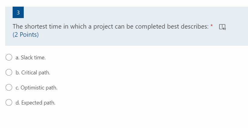 3 The shortest time in which a project can be
