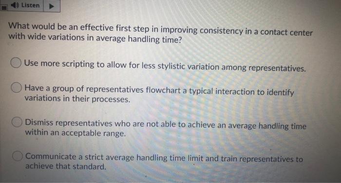 Listen What would be an effective first step in