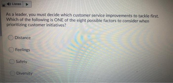 Listen What would be an effective first step in