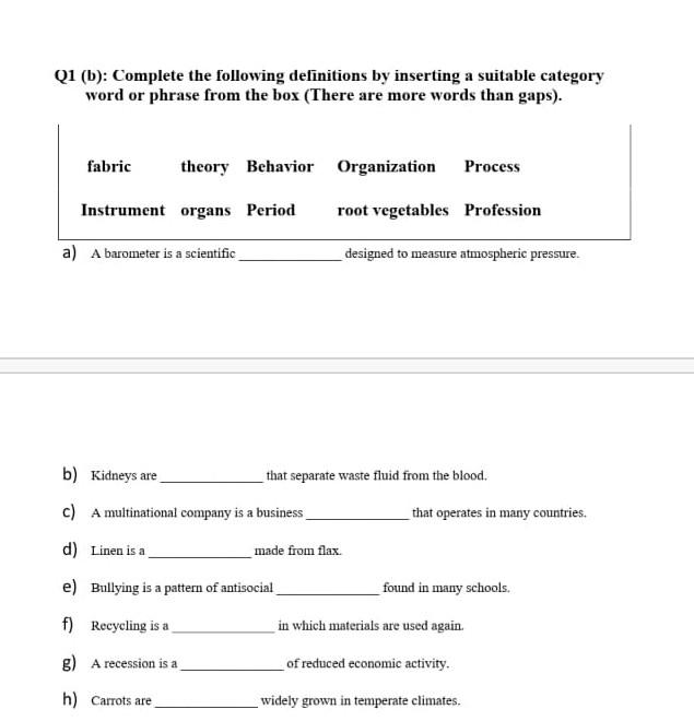 fill in the blanks Q1 (b): Complete the following