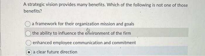 A strategic vision provides many benefits. Which