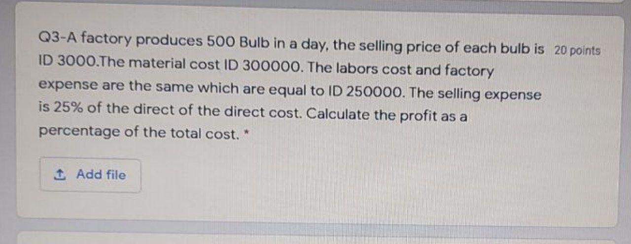 Q3-A factory produces 500 Bulb in a day, the