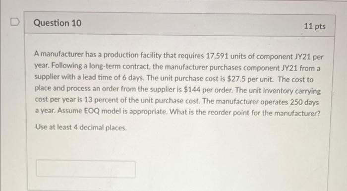 A manufacturer has a production facility that