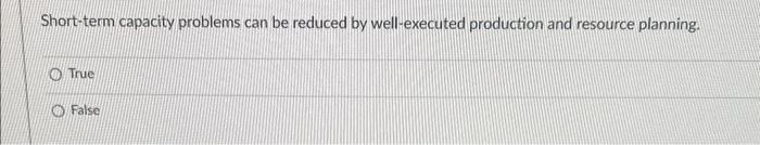 Short-term capacity problems can be reduced by