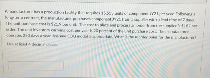 A manufacturer has a production facility that