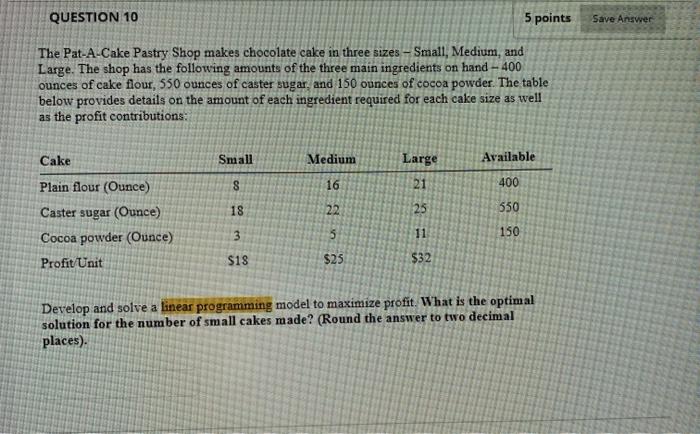 QUESTION 10 5 points Save Answer The Pat-A-Cake
