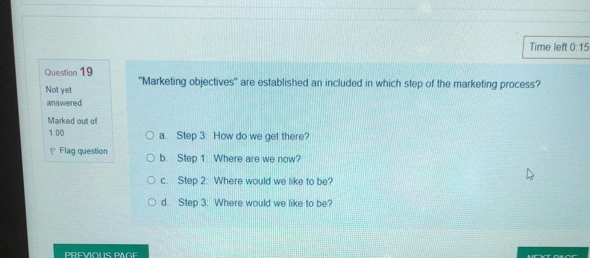 "Marketing objectives" are established an