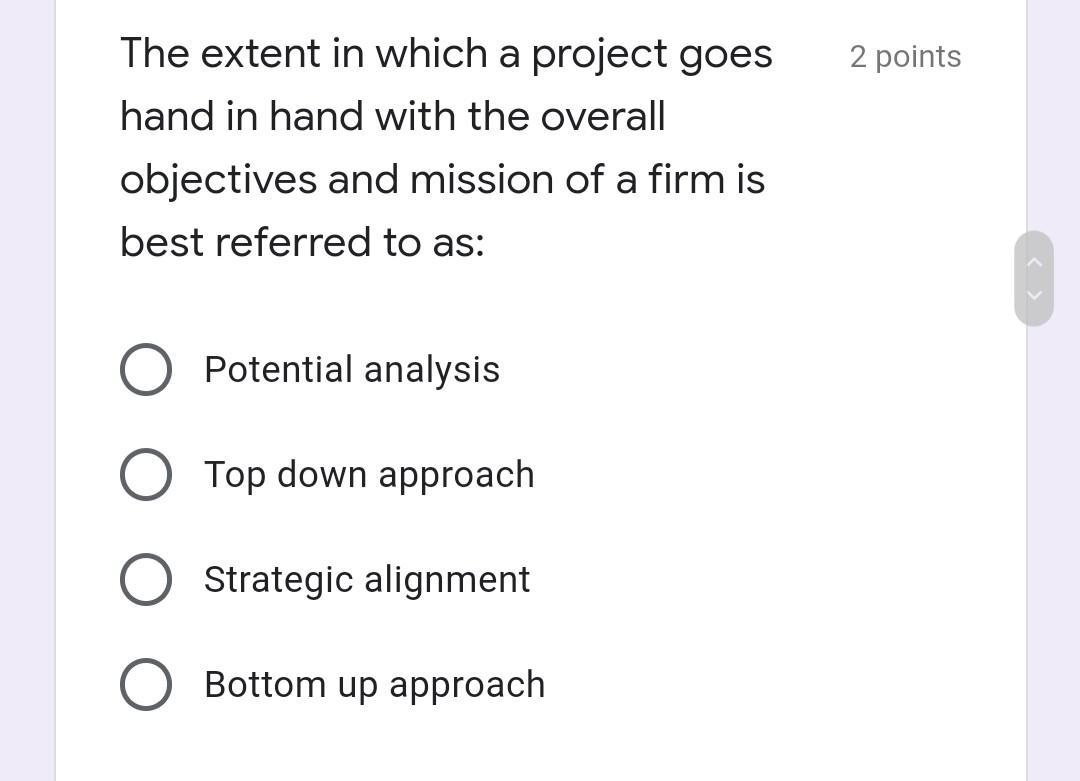 2 points Which of the following project selection