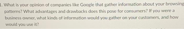 1. What is your opinion of companies like Google