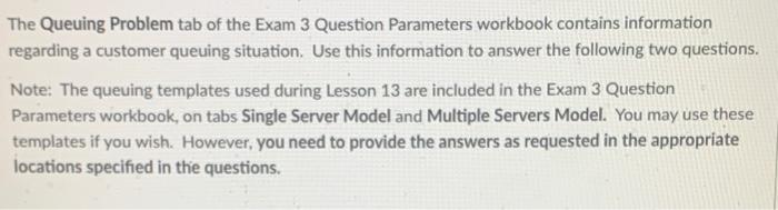 Queuing Problem: Customers arrive to a service