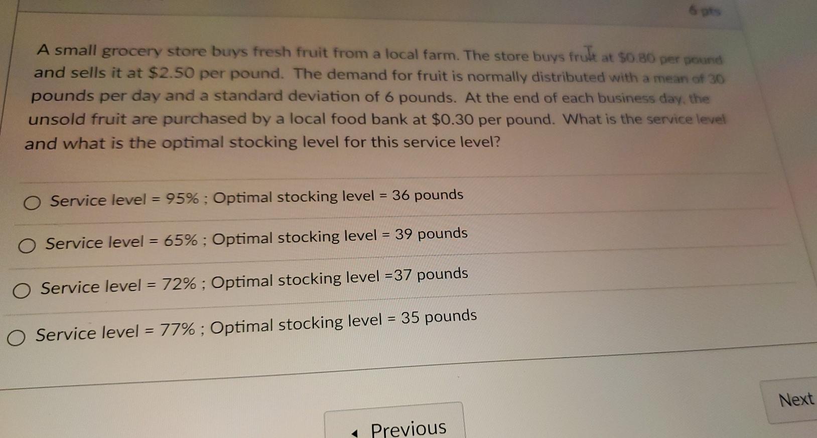 6 pts A small grocery store buys fresh fruit from