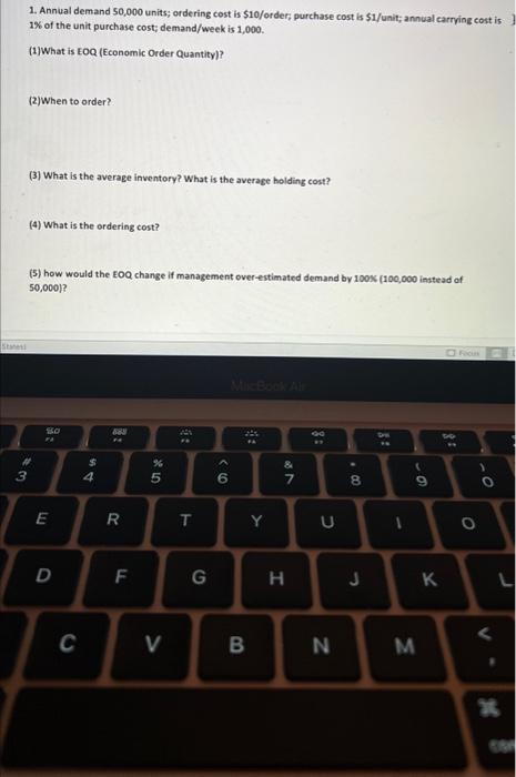 1. Annual demand 50,000 units; ordering cost is