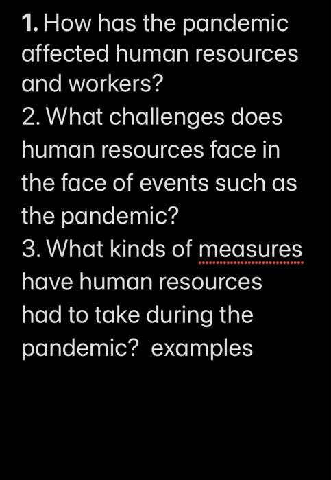 1. How has the pandemic affected human resources