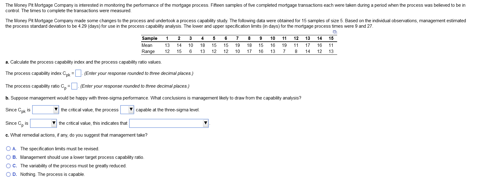 control. The times to complete the transactions