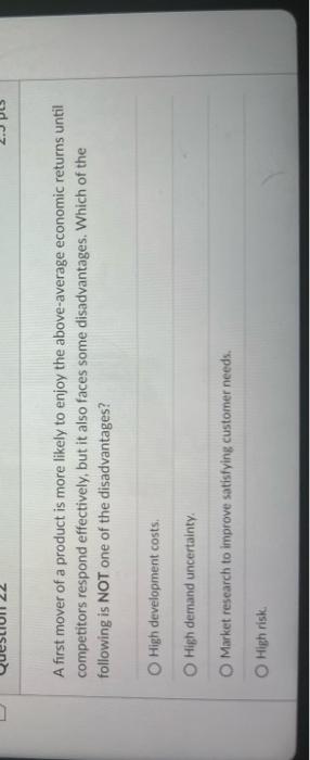 A first mover of a product is more likely to