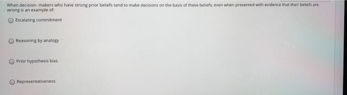 When decision-makers who have strong prior