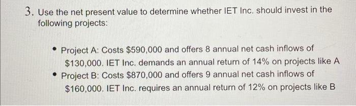 3. Use the net present value to determine whether