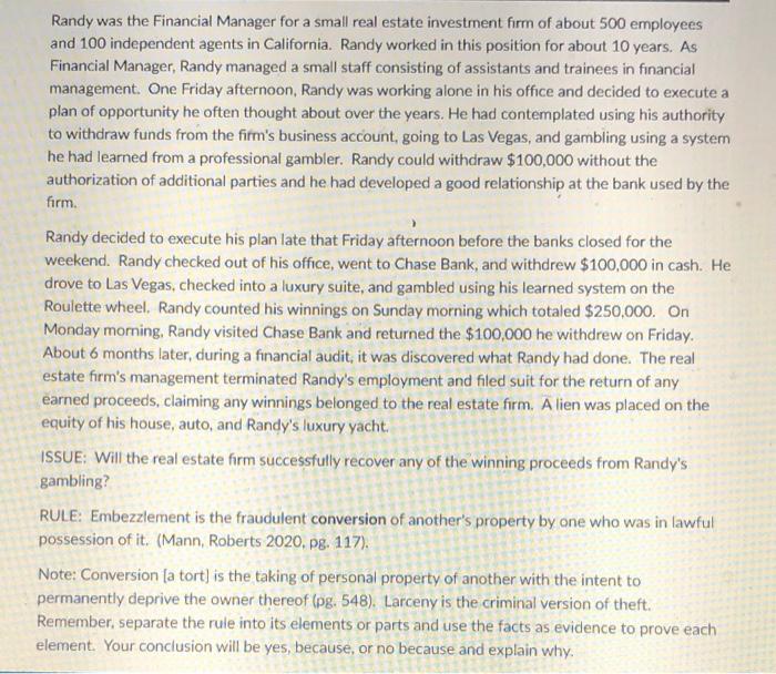 Randy was the Financial Manager for a small real