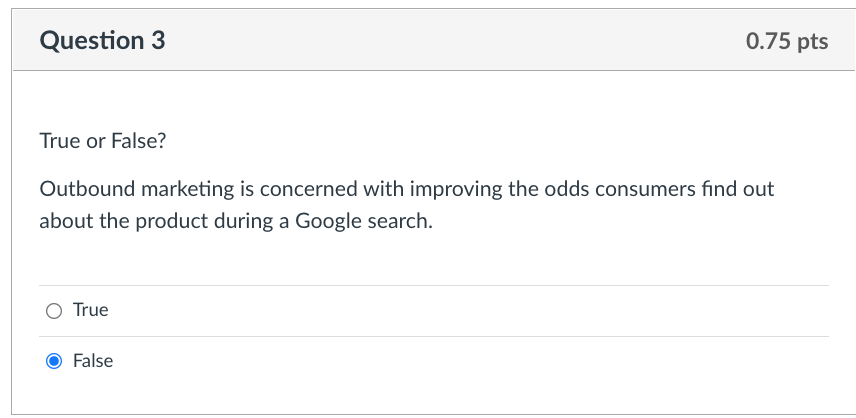 True or False? Outbound marketing is concerned