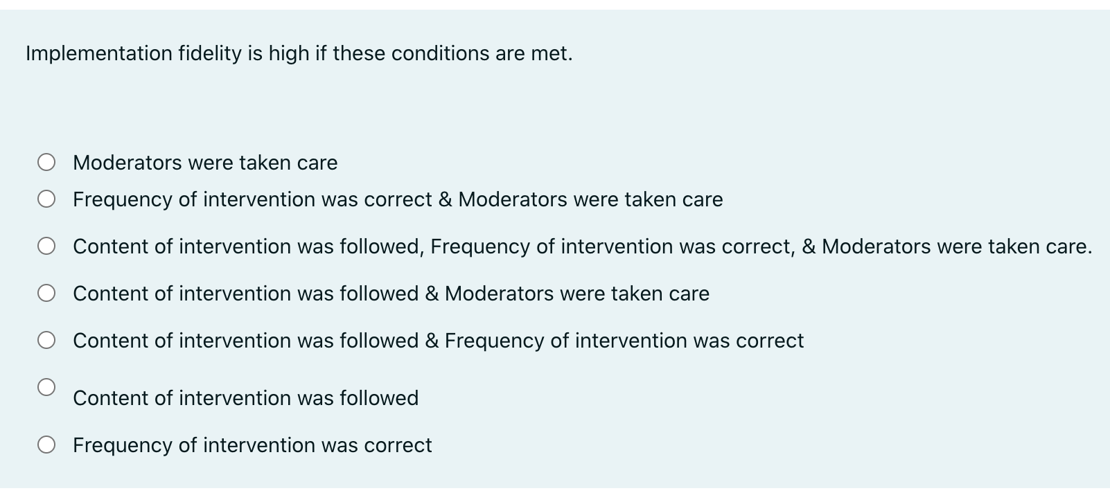 Implementation fidelity is high if these