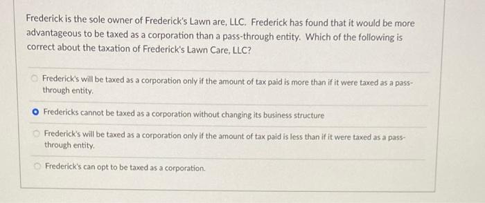 Frederick is the sole owner of Frederick's Lawn