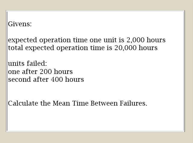 Givens: expected operation time one unit is 2,000